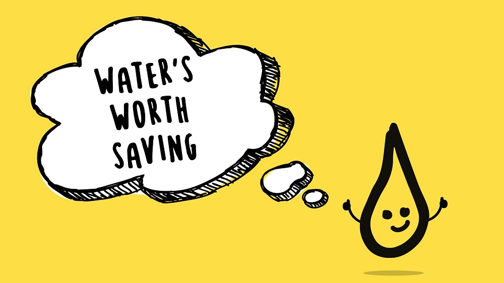 Graphic stating "Water's worth saving"