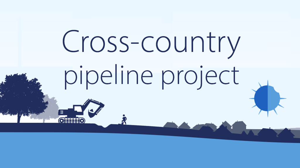 Graphic stating "cross-country -pipeline project"