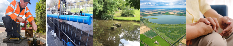 Five images - 1. Team member detecting leaks 2. Mains pipe replacement 3. Chalk stream in Cambridgeshire 4. An artist's impression of Fens Reservoir 5. A hand over another hand to represent support for our vulnerable customers