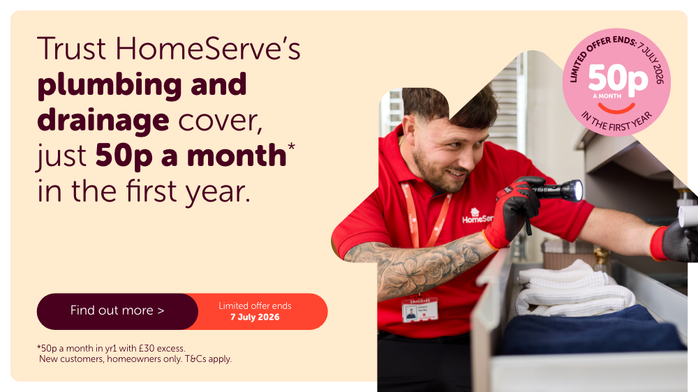 HomeServe's plumbing and drainage cover, just 50p a month in the first year.